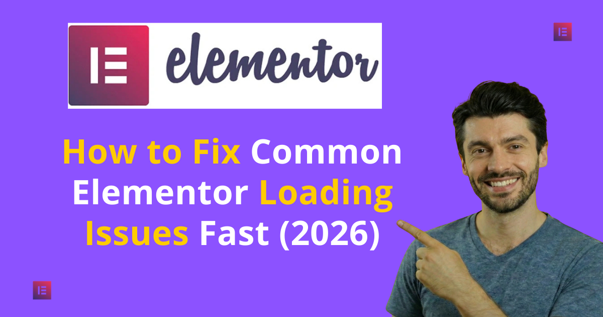 Image showing a guide on quickly fixing common Elementor loading issues from 2026.