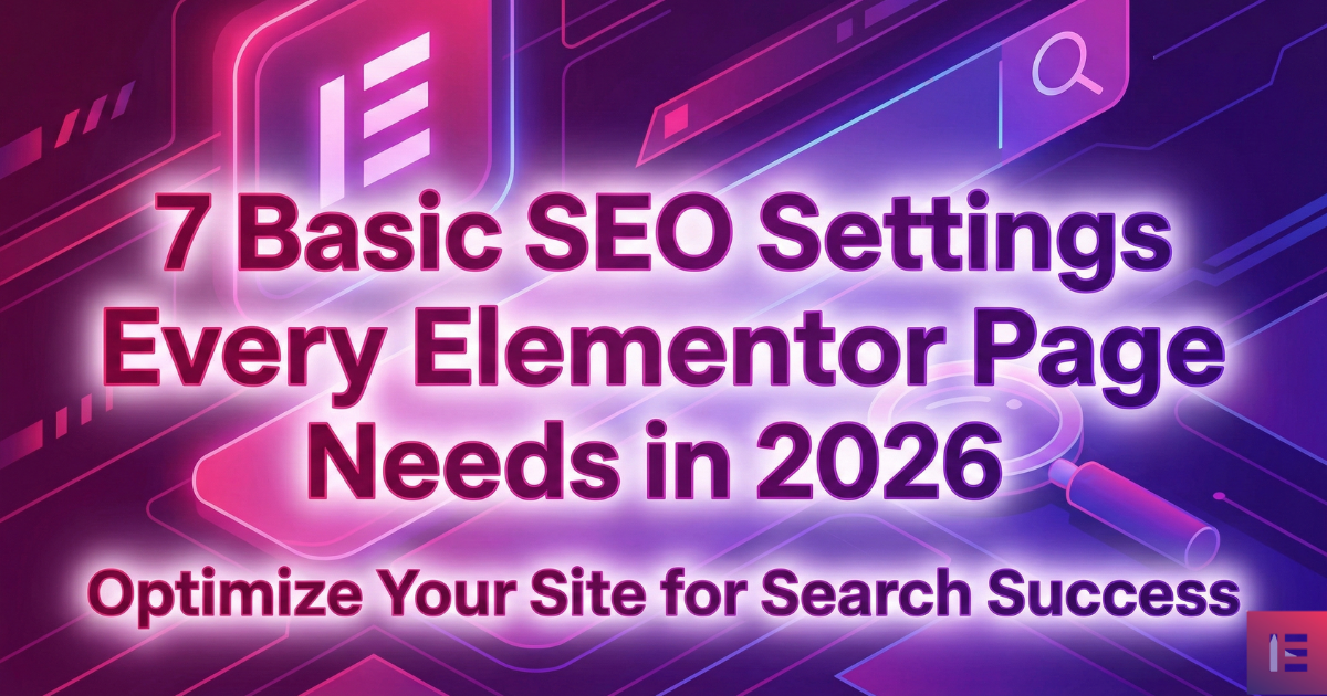 7 essential SEO settings for optimizing Elementor pages in 2020, displayed in a visually engaging infographic.