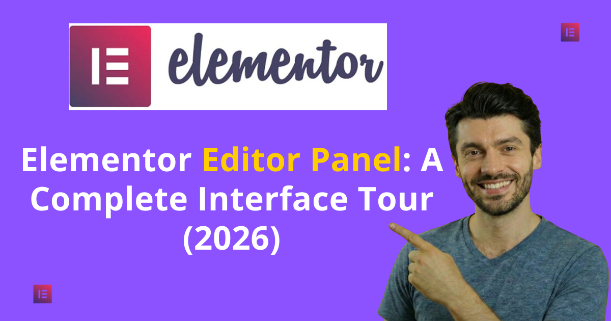 Elementor editor panel showcasing a complete interface tour from 2026, highlighting key features and tools.