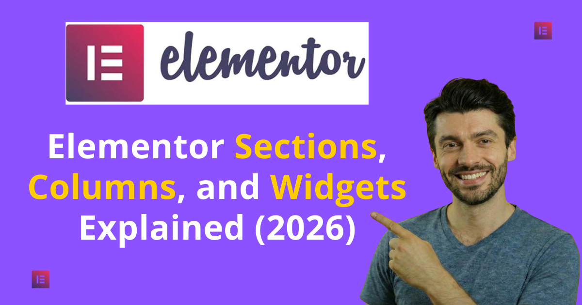 Elements, sections, columns, and widgets explained in a 2026 infographic format.