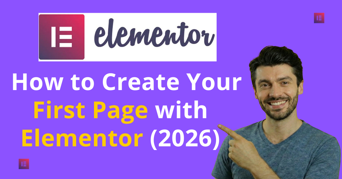 Step-by-step guide on creating your first page using Elementor in 2026, featuring a user-friendly interface.
