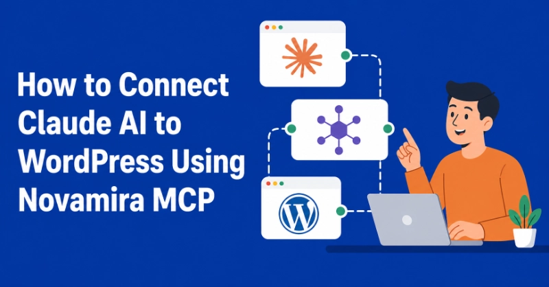 Flat vector illustration showing how to connect Claude AI to WordPress using Novamira MCP with workflow diagram and cartoon developer